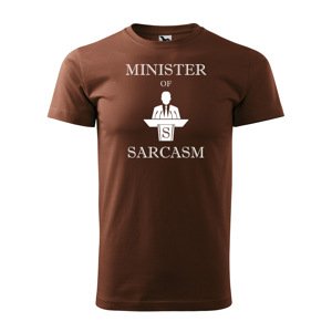 Tričko s potiskem Minister of sarcasm - hnědé L