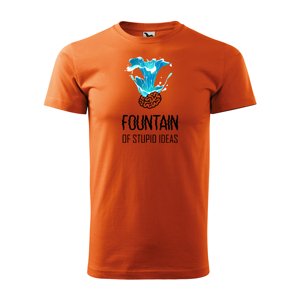 Tričko s potiskem Fountain of stupid ideas - oranžové S