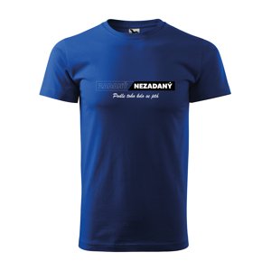 Tričko s potiskem Zadaný-Nezadaný - modré M